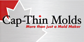 Cap-Thin Molds - Canadian Association of Moldmakers